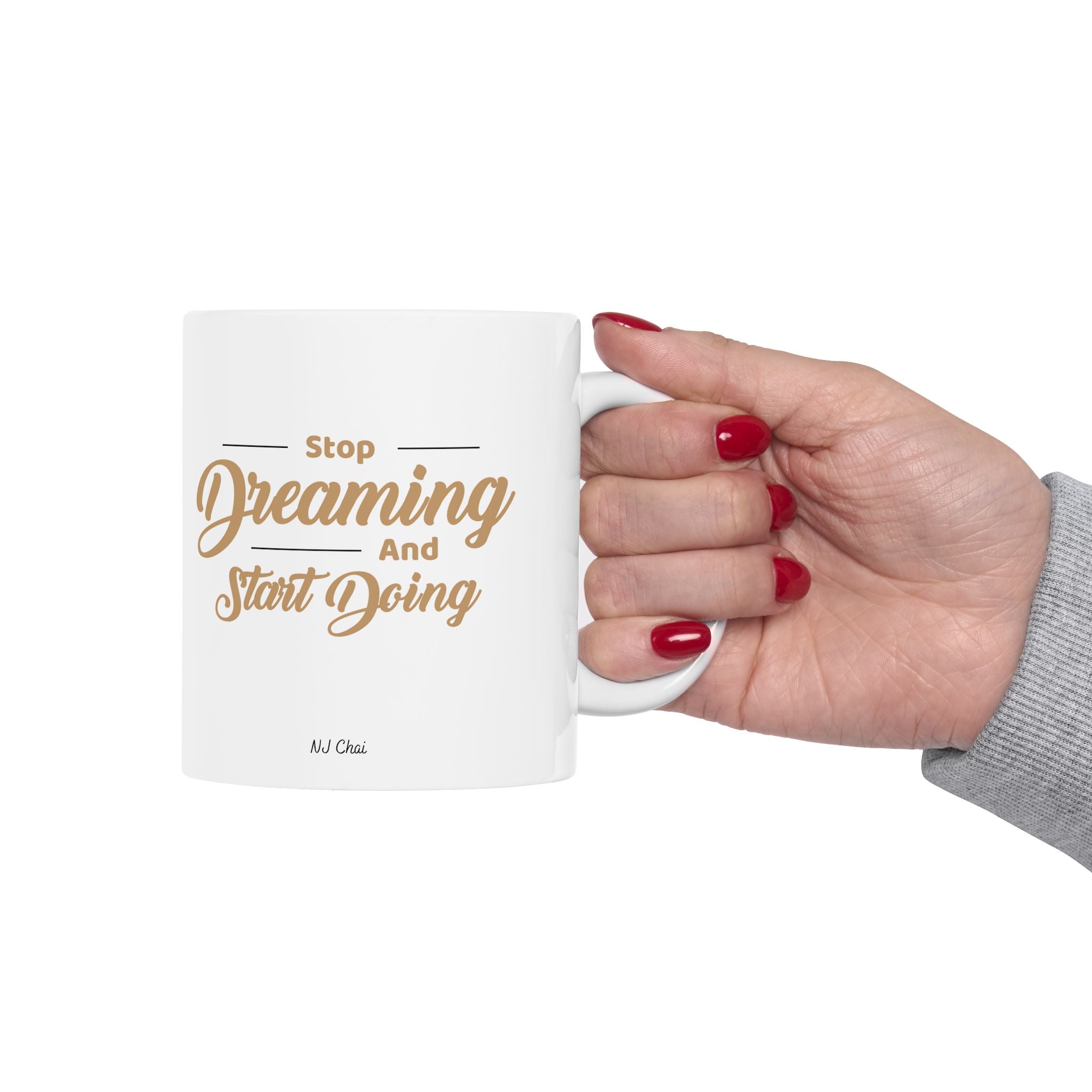 Stop Dreaming and Start Doing Mug (Double Sided Print)