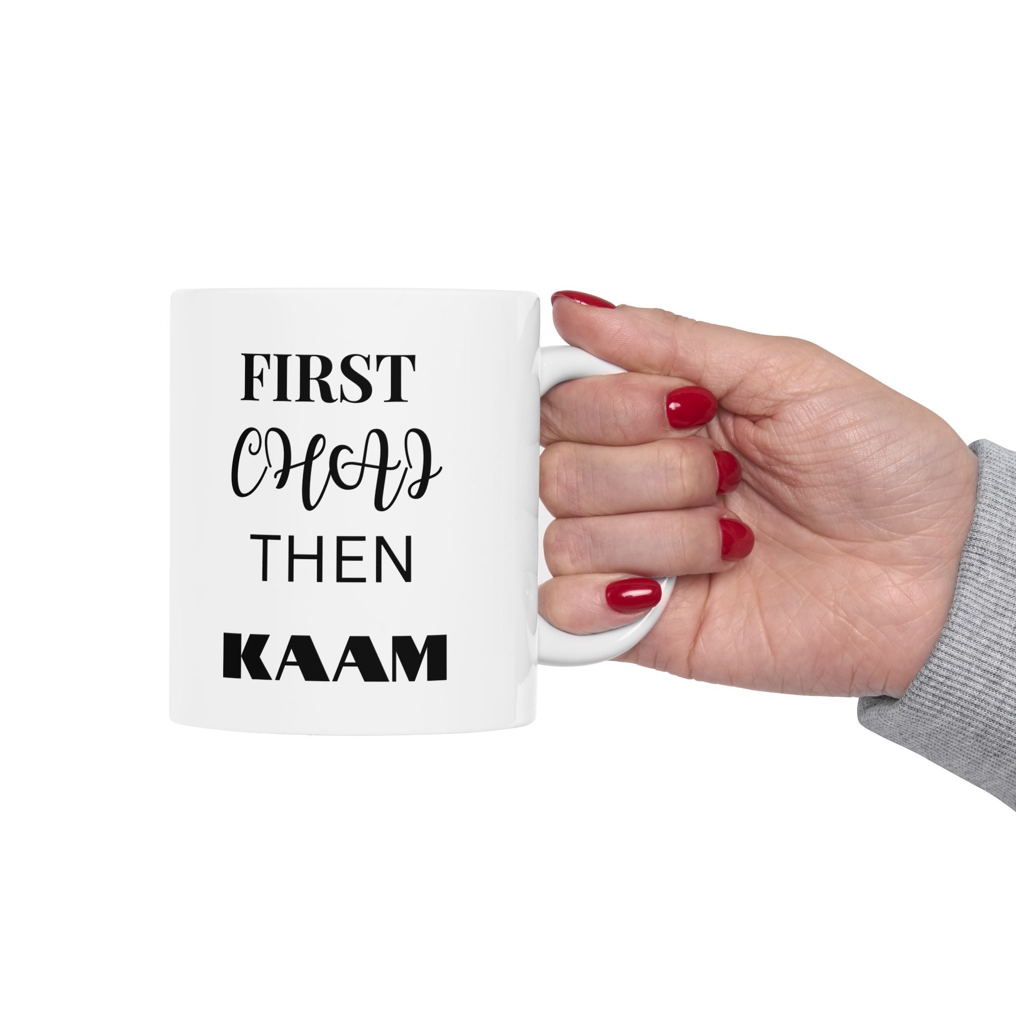 First Chai Then Kaam Mug (Double Sided Print)