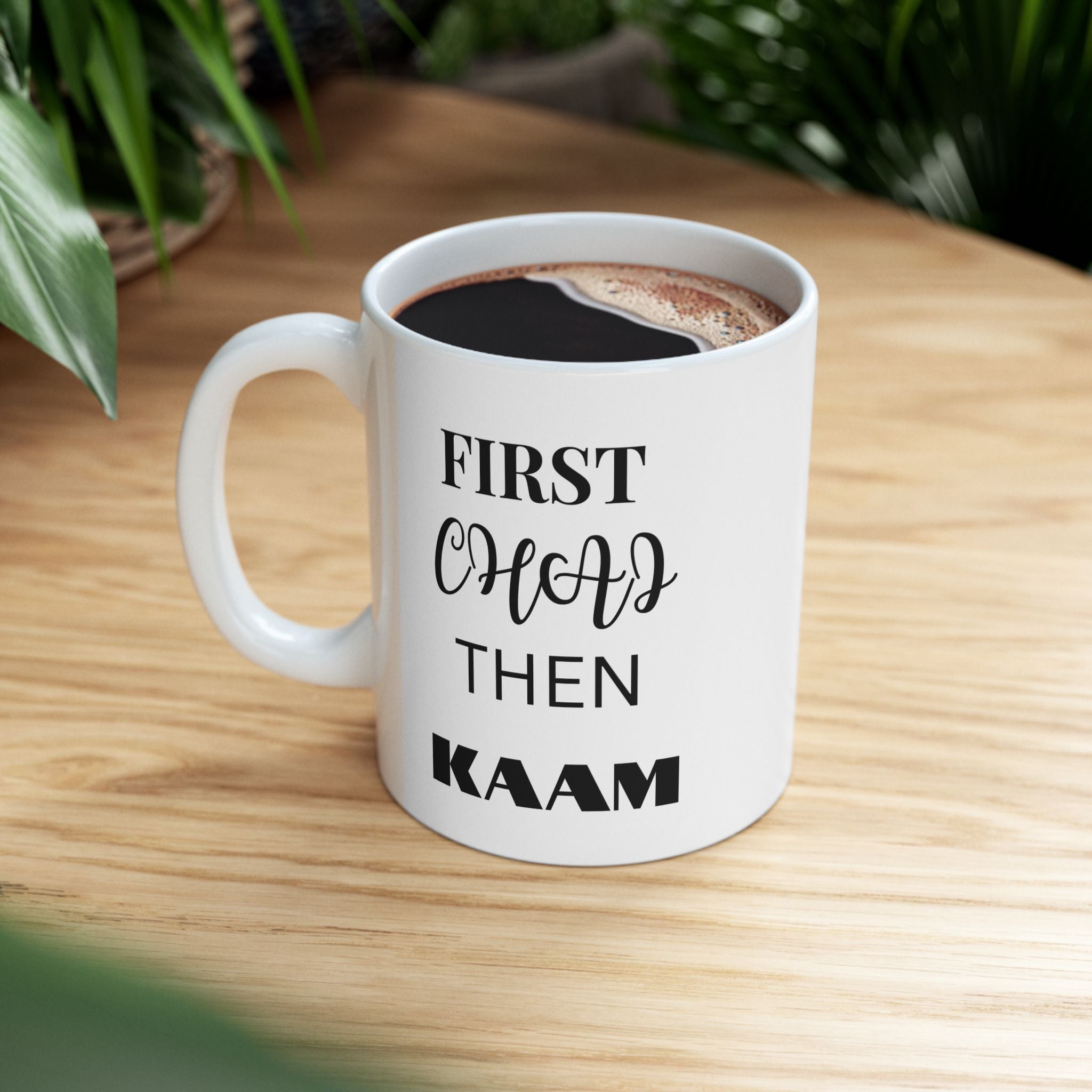 First Chai Then Kaam Mug (Double Sided Print)