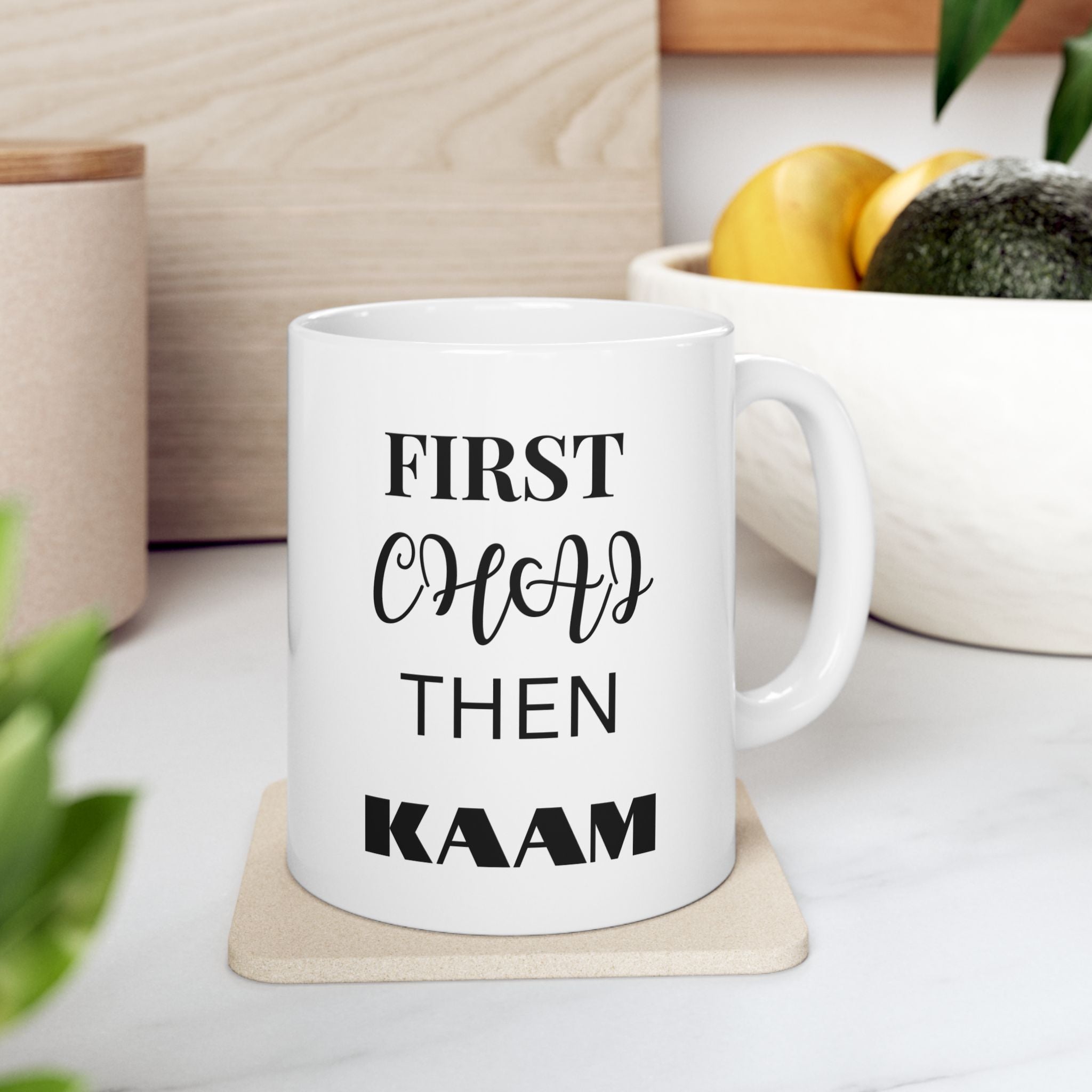 First Chai Then Kaam Mug (Double Sided Print)