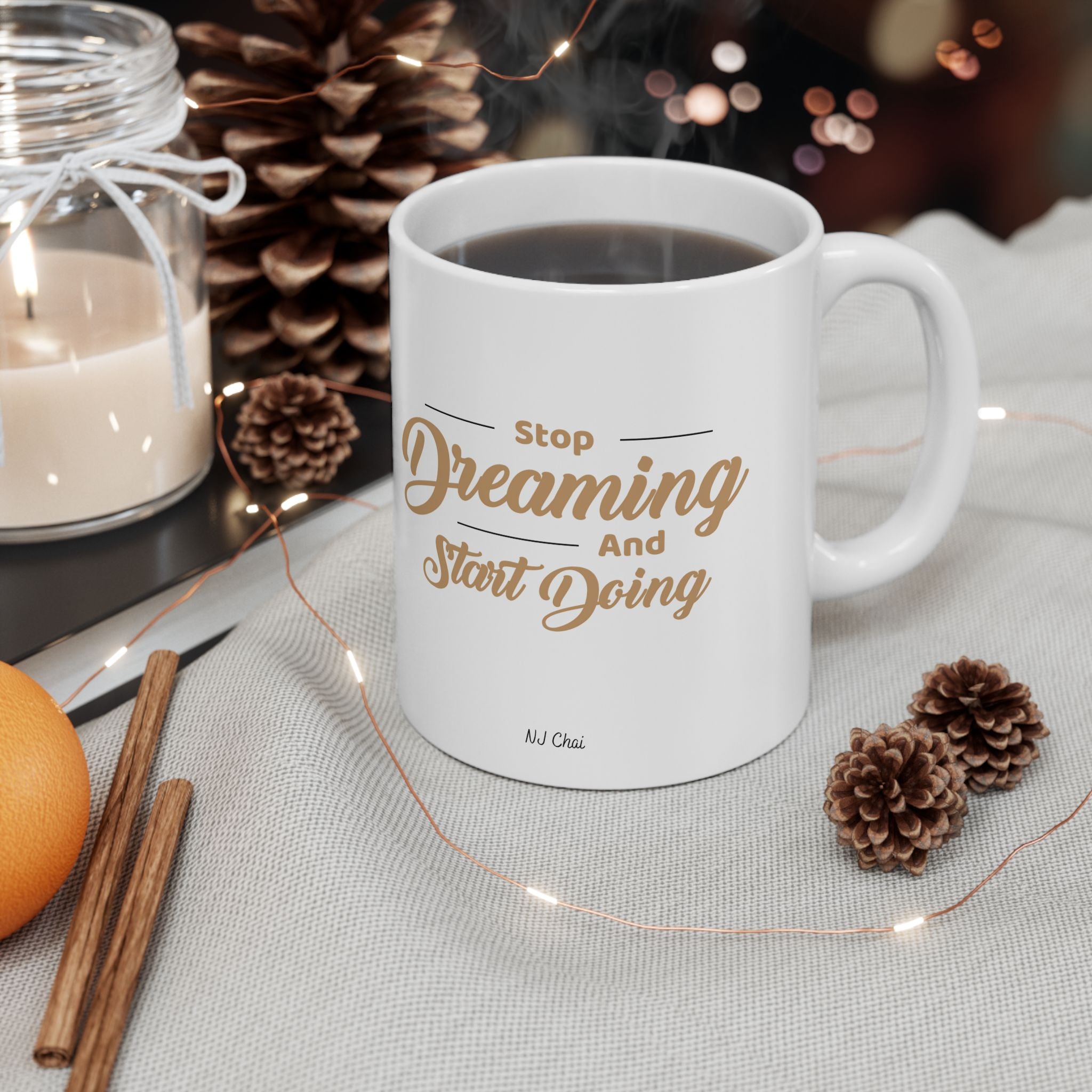 Stop Dreaming and Start Doing Mug (Double Sided Print)