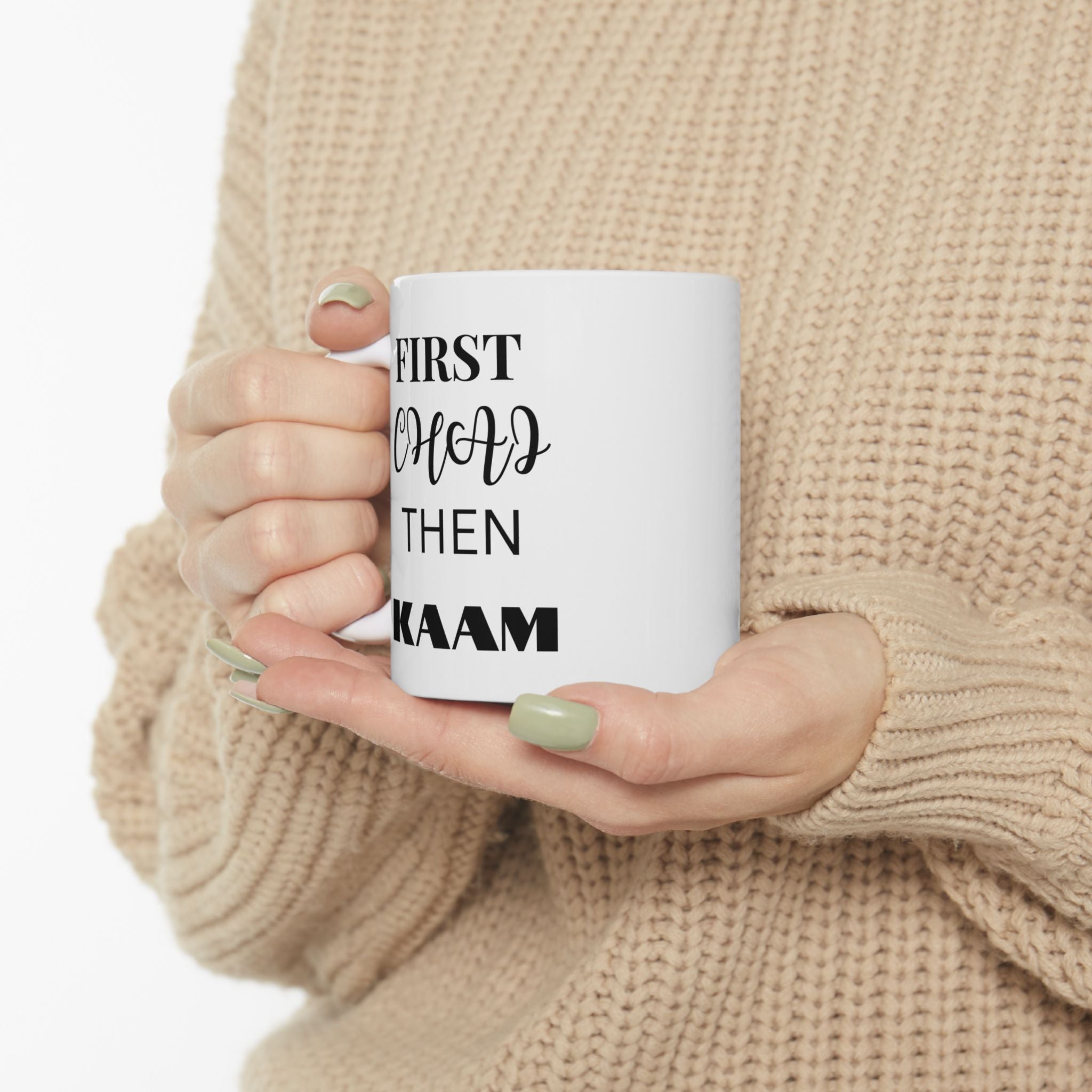 First Chai Then Kaam Mug (Double Sided Print)