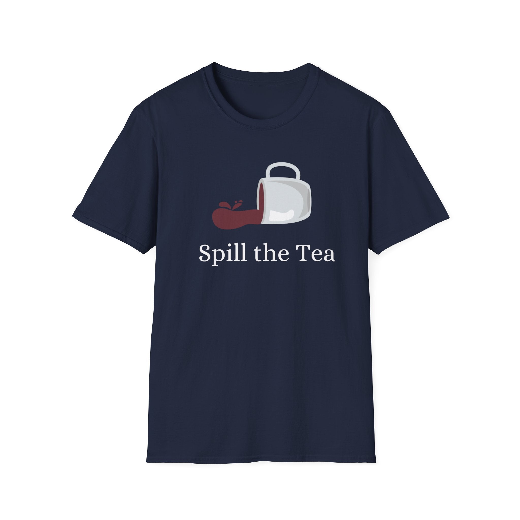 Spill The Tea Tshirt Navy Chai Chai Lover Cotton Crew neck DTG Gift Men's Clothing Neck Labels Regular fit T-shirts Women's Clothing T-Shirt