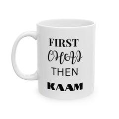 First Chai Then Kaam Mug (Double Sided Print)